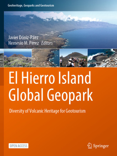 El Hierro Island Global Geopark: Diversity of Volcanic Heritage for Geotourism (Geoheritage, Geoparks and Geotourism) book cover by 