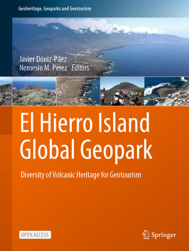 El Hierro Island Global Geopark: Diversity of Volcanic Heritage for Geotourism (Geoheritage, Geoparks and Geotourism) book cover by 