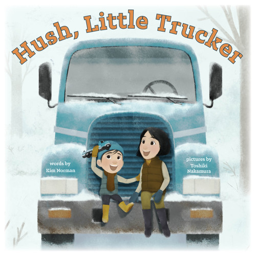 Hush, Little Trucker: A Picture Book book cover by Kim Norman