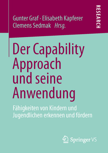 Der Capability Approach und seine Anwendung: Fähigkeiten von Kindern und Jugendlichen erkennen und fördern book cover by 