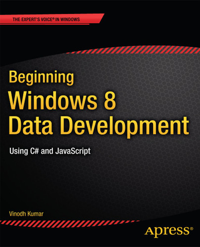 Beginning Windows 8 Data Development: Using C# and JavaScript book cover by Vinodh Kumar