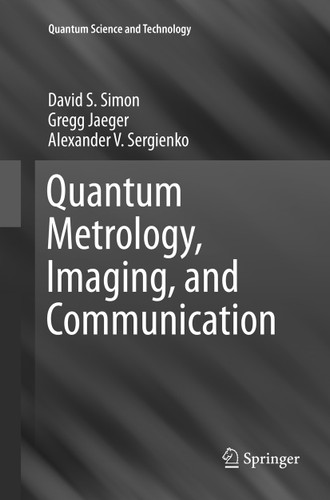 Quantum Metrology, Imaging, and Communication (Quantum Science and Technology) book cover by David S. Simon, Gregg Jaeger, Alexander V. Sergienko