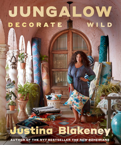 Jungalow: Decorate Wild: The Life and Style Guide book cover by Justina Blakeney