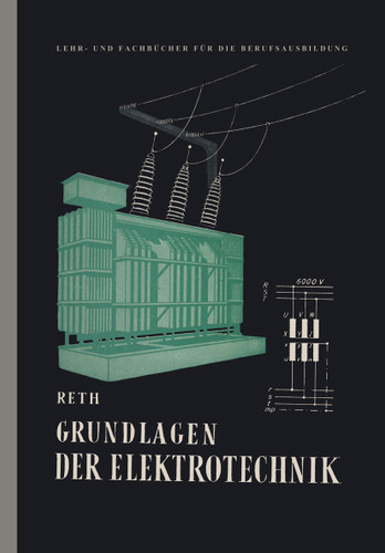 Grundlagen der Elektrotechnik (Lehr- und Fachbücher für die Berufsausbildung) book cover by J. Reth