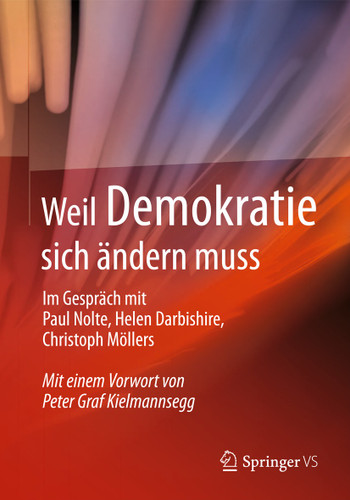 Weil Demokratie sich ändern muss: Im Gespräch mit Paul Nolte, Helen Darbishire, Christoph Möllers book cover by 