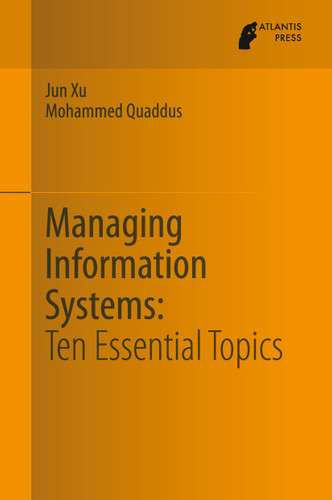 Managing Information Systems: Ten Essential Topics book cover by Jun Xu, Mohammed Quaddus