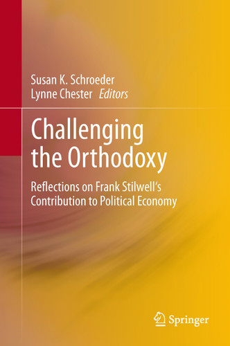 Challenging the Orthodoxy: Reflections on Frank Stilwell's Contribution to Political Economy book cover by 