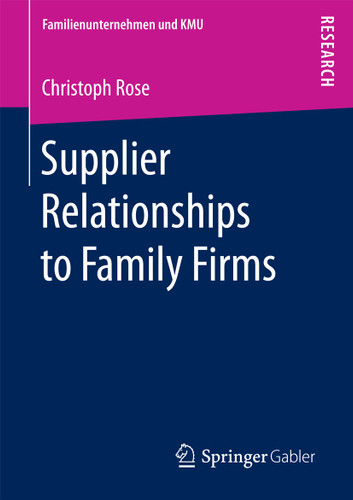 Supplier Relationships to Family Firms (Familienunternehmen und KMU) book cover by Christoph Rose