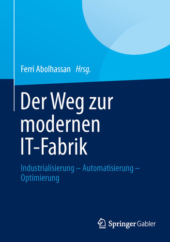 Der Weg zur modernen IT-Fabrik: Industrialisierung – Automatisierung – Optimierung book cover by 