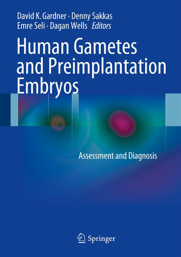 Human Gametes and Preimplantation Embryos: Assessment and Diagnosis book cover by 