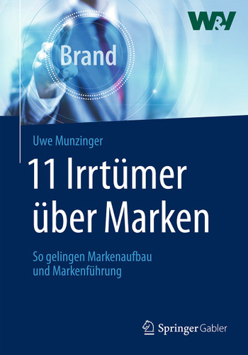 11 Irrtümer über Marken: So gelingen Markenaufbau und Markenführung book cover by Uwe Munzinger