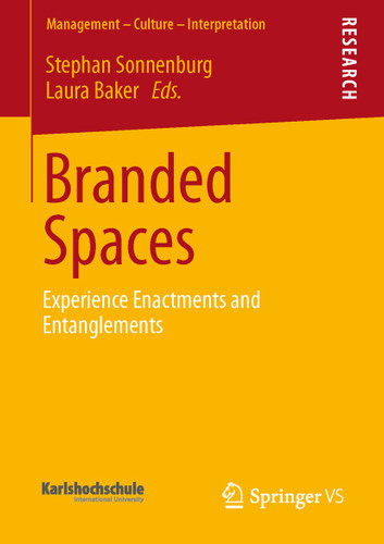 Branded Spaces: Experience Enactments and Entanglements (Management – Culture – Interpretation) book cover by 