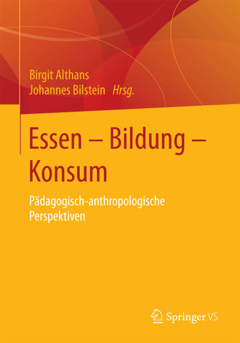 Essen - Bildung - Konsum: Pädagogisch-anthropologische Perspektiven book cover by 