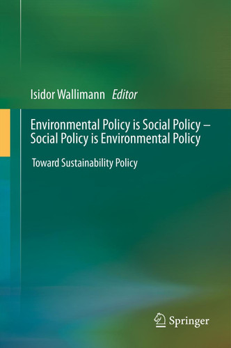 Environmental Policy is Social Policy – Social Policy is Environmental Policy: Toward Sustainability Policy book cover by 