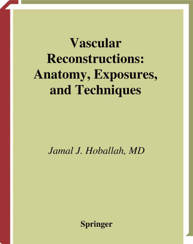 Vascular Reconstructions: Anatomy, Exposures and Techniques book cover by Jamal J. Hoballah
