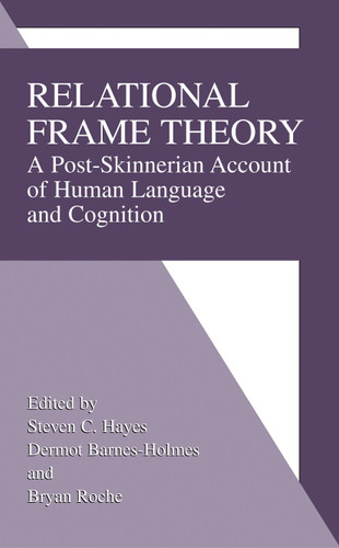 Relational Frame Theory: A Post-Skinnerian Account of Human Language and Cognition book cover by 