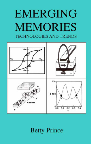 Emerging Memories: Technologies and Trends book cover by Betty Prince