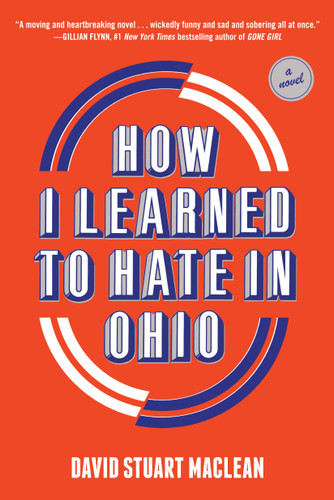 How I Learned to Hate in Ohio: A Novel book cover by David Stuart MacLean