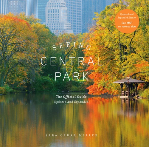 Seeing Central Park: The Official Guide Updated and Expanded book cover by Sara Cedar Miller