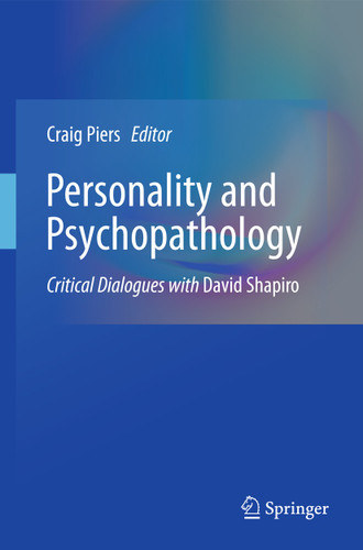 Personality and Psychopathology: Critical Dialogues with David Shapiro book cover by 