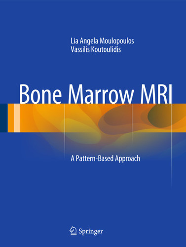 Bone Marrow MRI: A Pattern-Based Approach book cover by Lia Angela Moulopoulos, Vassilis Koutoulidis