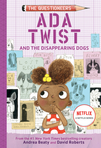Ada Twist and the Disappearing Dogs: The Questioneers Book #5 (The Questioneers) book cover by Andrea Beaty
