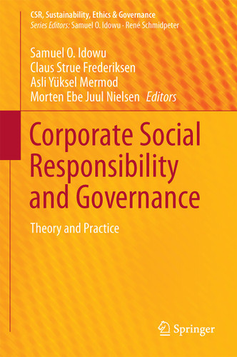 Corporate Social Responsibility and Governance: Theory and Practice (CSR, Sustainability, Ethics & Governance) book cover by 