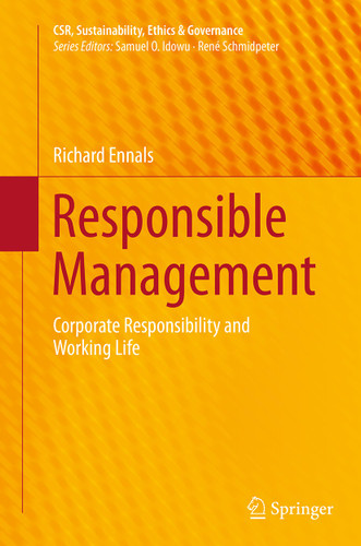 Responsible Management: Corporate Responsibility and Working Life (CSR, Sustainability, Ethics & Governance) book cover by Richard Ennals