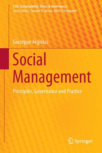 Social Management: Principles, Governance and Practice (CSR, Sustainability, Ethics & Governance) book cover by Giuseppe Argiolas