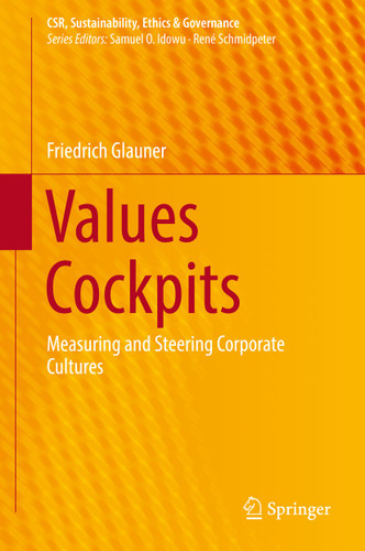 Values Cockpits: Measuring and Steering Corporate Cultures (CSR, Sustainability, Ethics & Governance) book cover by Friedrich Glauner