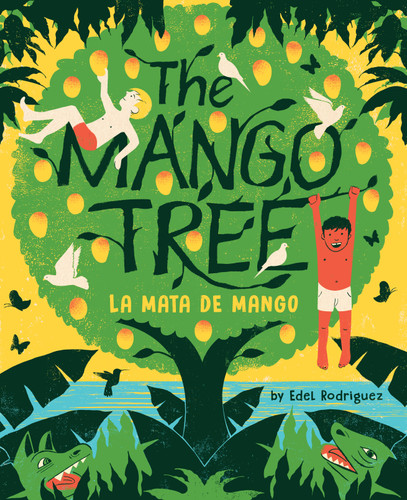 The Mango Tree (La mata de mango): A Picture Book book cover by Edel Rodriguez