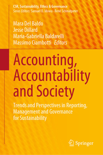 Accounting, Accountability and Society: Trends and Perspectives in Reporting, Management and Governance for Sustainability (CSR, Sustainability, Ethics & Governance) book cover by 