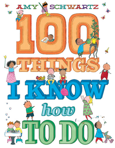 100 Things I Know How to Do: A Picture Book (100 Things) book cover by Amy Schwartz
