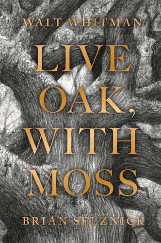 Live Oak, with Moss book cover by Walt Whitman