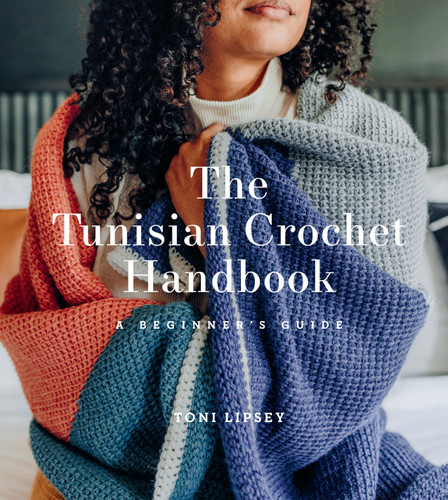 The Tunisian Crochet Handbook: A Beginner’s Guide book cover by Toni Lipsey