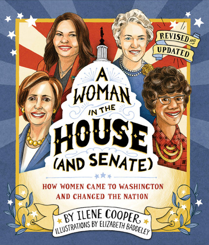 A Woman in the House (and Senate) (Revised and Updated): How Women Came to Washington and Changed the Nation book cover by Ilene Cooper