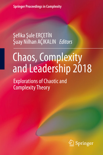 Chaos, Complexity and Leadership 2018: Explorations of Chaotic and Complexity Theory (Springer Proceedings in Complexity) book cover by 