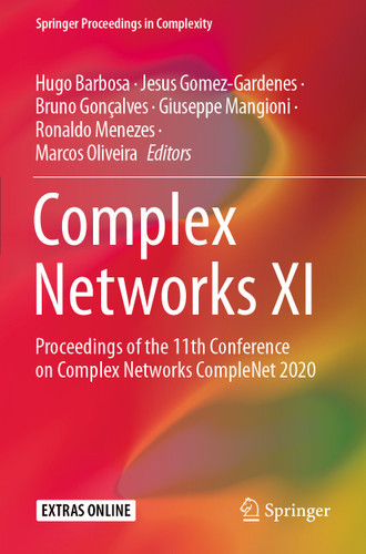Complex Networks XI: Proceedings of the 11th Conference on Complex Networks CompleNet 2020 (Springer Proceedings in Complexity) book cover by 
