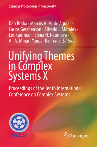 Unifying Themes in Complex Systems X: Proceedings of the Tenth International Conference on Complex Systems (Springer Proceedings in Complexity) book cover by 
