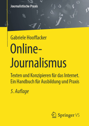 Online-Journalismus: Texten und Konzipieren für das Internet. Ein Handbuch für Ausbildung und Praxis (Journalistische Praxis) book cover by Gabriele Hooffacker