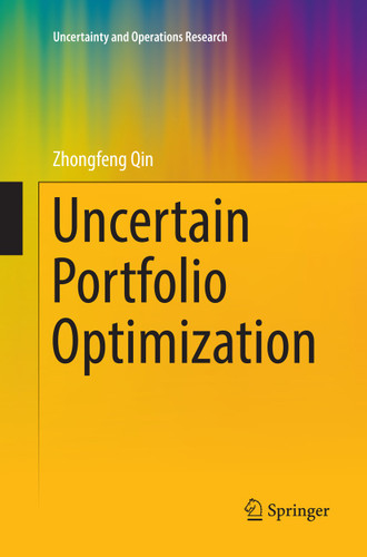 Uncertain Portfolio Optimization (Uncertainty and Operations Research) book cover by Zhongfeng Qin