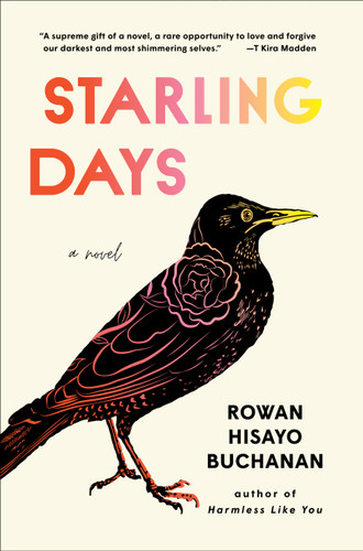 Starling Days: A Novel book cover by Rowan Hisayo Buchanan