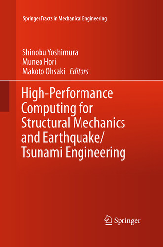 High-Performance Computing for Structural Mechanics and Earthquake/Tsunami Engineering (Springer Tracts in Mechanical Engineering) book cover by 
