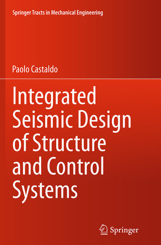 Integrated Seismic Design of Structure and Control Systems (Springer Tracts in Mechanical Engineering) book cover by Paolo Castaldo