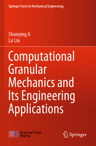 Computational Granular Mechanics and Its Engineering Applications (Springer Tracts in Mechanical Engineering) book cover by Shunying Ji, Lu Liu