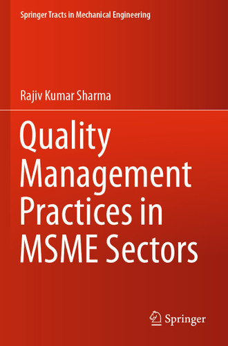 Quality Management Practices in MSME Sectors (Springer Tracts in Mechanical Engineering) book cover by Rajiv Kumar Sharma
