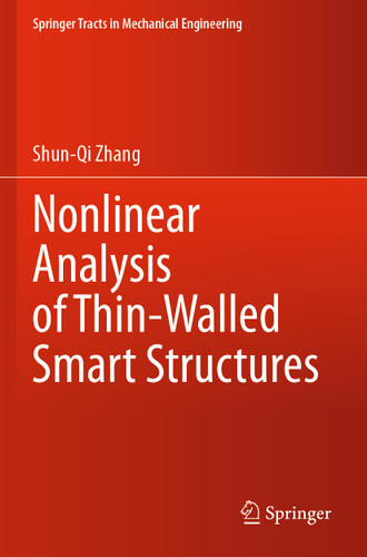 Nonlinear Analysis of Thin-Walled Smart Structures (Springer Tracts in Mechanical Engineering) book cover by Shun-Qi Zhang