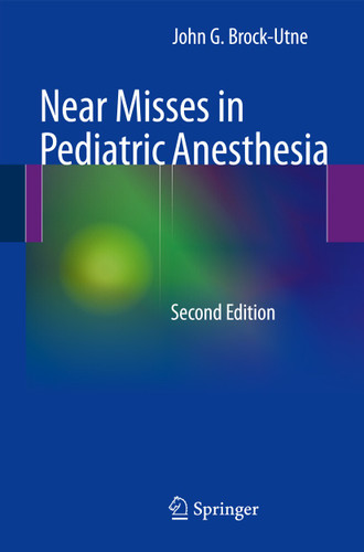 Near Misses in Pediatric Anesthesia book cover by John G. Brock-Utne