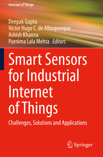 Smart Sensors for Industrial Internet of Things: Challenges, Solutions and Applications (Internet of Things) book cover by 