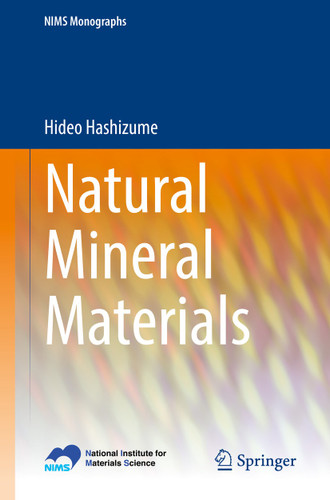 Natural Mineral Materials (NIMS Monographs) book cover by Hideo Hashizume